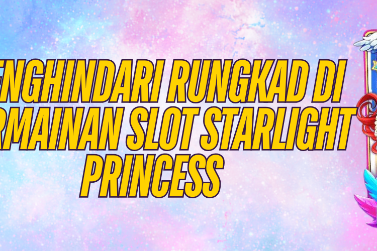 Situs Slot Gacor Starlight Princess