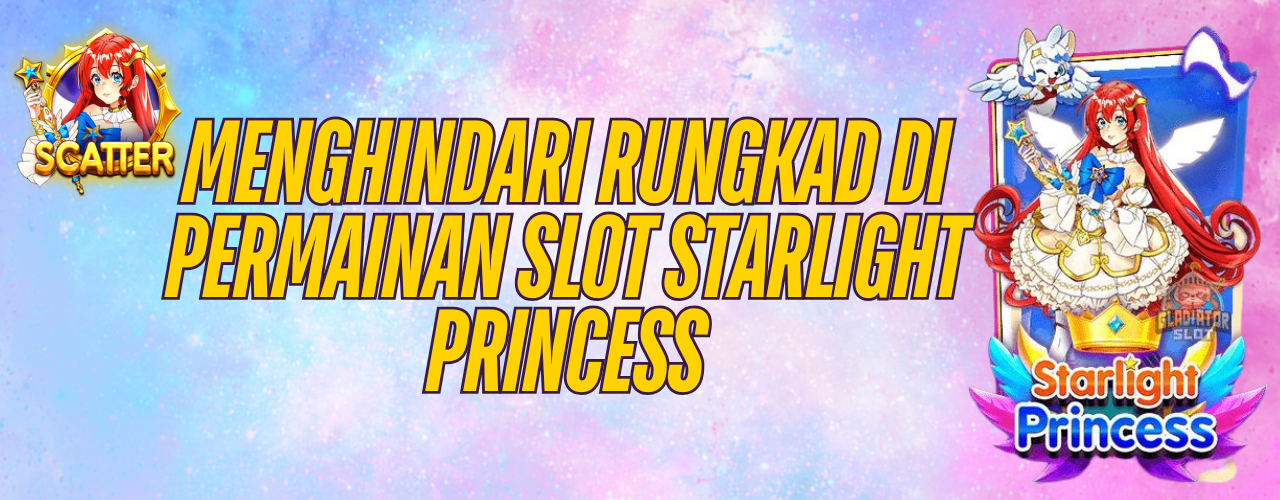 Situs Slot Gacor Starlight Princess